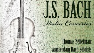 JS Bach Violin Concertos [upl. by Golub]