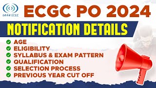 ECGC PO 2024 Notification  ECGC PO Salary Exam Pattern Job Profile Cut Off  Complete Details [upl. by Ydnes189]