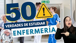 ESTUDIAR ENFERMERÍA 50 VERDADES SOBRE ESTUDIAR ENFERMERÍA👩🏻‍⚕⚠️ [upl. by Aidile400]