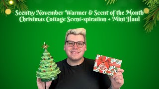 SCENTSY NOVEMBER WARMER  CHRISTMAS COTTAGE SCENTSPIRATIONS [upl. by Notfilc]