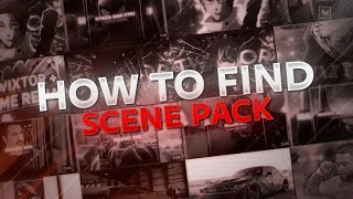 HOW TO FIND SCENEPACKS FOR EDITS [upl. by Eentruoc]