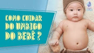 Como cuidar do umbigo do bebê Dicas práticas [upl. by Aven]