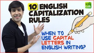 10 Rules Of Capitalisation  When To Use Capital Letters In English Writing  English Grammar Lesson [upl. by Kuhlman]