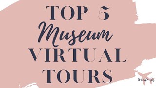 Top 5 Best Museum Virtual Tours [upl. by O'Dell15]