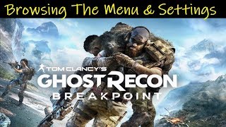 Ghost Recon Breakpoint  Browsing The Menu amp Settings [upl. by Cuttie169]