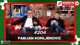 A1 Nogometni Podcast 204  Fabijan Komljenović Koma [upl. by Grantland618]