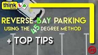 Reverse Bay Parking Manoeuvre Using The 45 Degree Method From Think Driving School [upl. by Delphine]