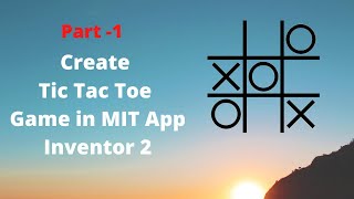 How to make Tic Tac Toe Game in MIT App Inventor 2 Part 1  2020 Tic Tac Toe [upl. by Diver]