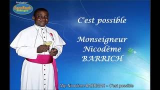 Cest Possible  Monseigneur Nicodème Barrigah [upl. by Mercy]