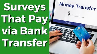 Top 5 Survey Sites that Pay Via Bank Transfer [upl. by Arihsaj]