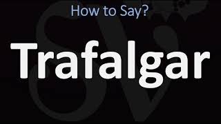 How to Pronounce Trafalgar CORRECTLY [upl. by Esinrahc]