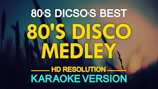 KARAOKE 80s Disco Medley [upl. by Hilar]