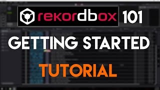 Rekordbox 101  Getting Started Tutorial [upl. by Anilat]