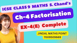 ICSE Ch4 Factorisation Ex4E Complete From S Chands For ICSE Class 9 Math jindalmathspoint [upl. by Nahtnanhoj]