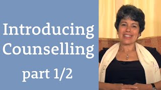 Introducing Counselling part 1 of 2 [upl. by Dowell101]