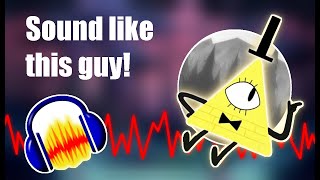 Bill Cipher Voice Effect Audacity Tutorial [upl. by Eilerua]