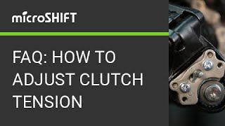 microSHIFT FAQ How To Adjust Clutch Tension On ADVENT and ADVENT X Rear Derailleurs [upl. by Jamilla]