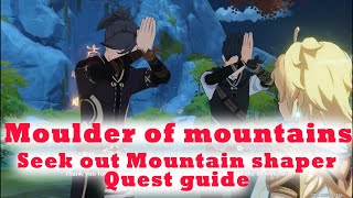 Moulder of mountains  Seek out Mountain shaper Quest guide Genshin Impact [upl. by Ratcliff]