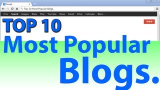 Top 10 Most Popular Blogs NEW [upl. by Killie345]