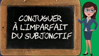 Limparfait du subjonctif  conjugaison subjonctif 610 [upl. by Glenda]