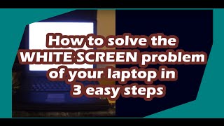 How to fix the WHITE SCREEN problem of your laptop in 3 easy steps Sony Acer Dell [upl. by Eitsim43]