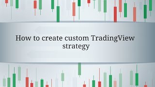 How to create custom TradingView strategy [upl. by Avan992]