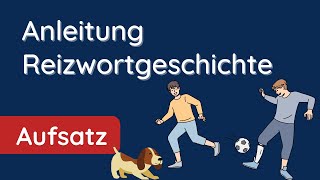 Reizwortgeschichte schreiben ✅ in 7 Schritten 4 Wörter [upl. by Bellis]