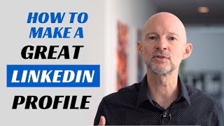 How to Make a Great Linkedin Profile  TIPS  EXAMPLES [upl. by Aleahcim630]