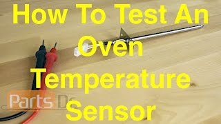 How To Test An Oven Temperature Sensor [upl. by Yesrej594]