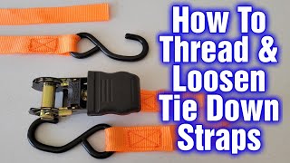 How to Thread And Loosen Tie Down Straps  Ratchet Straps Tutorial [upl. by Luebke]