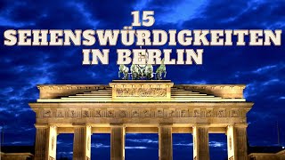 15 Sehenswürdigkeiten in Berlin [upl. by Su516]