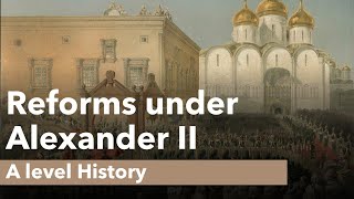 Reforms under Alexander II  A level History [upl. by Aissat]