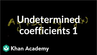 Undetermined coefficients 1  Second order differential equations  Khan Academy [upl. by Kenison]