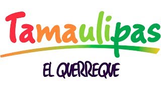 Tamaulipas  El Querreque [upl. by Otreblif]